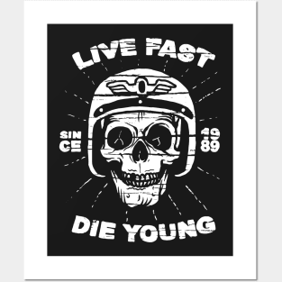 Live Fast, Die Young Posters and Art